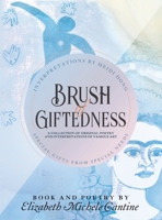 Brush of Giftedness 1732116318 Book Cover