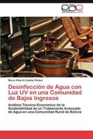 Desinfeccion de Agua Con Luz UV En Una Comunidad de Bajos Ingresos 3847350366 Book Cover