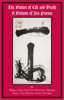 The Nature of Life and Death, A Volume of Zen Poems 0989458156 Book Cover