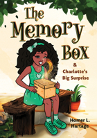 The Memory Box & Charlotte's Big Surprise: Explaining Dementia and Alzheimer's to Young Children B0GJ87FHZM Book Cover