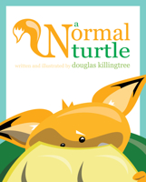 A Normal Turtle: An LGBTQ Kid's Book 1684012899 Book Cover