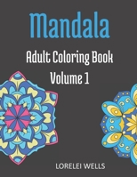 Mandala Adult Coloring Book Volume 1: Color for Relaxation and Stress Relief B08N3F32S7 Book Cover