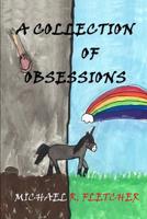 A Collection of Obsessions 1096079267 Book Cover