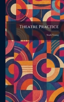 Theatre Practice 1025495500 Book Cover