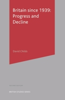 Britain since 1939: Progress and Decline 0333971655 Book Cover