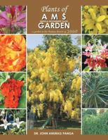 Plants of Ams Garden: A Garden in the Arabian Deserts of Dubai 1499016859 Book Cover