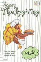 Happy Thanksgiving ACTIVITY BOOK for Creative Noggins: Coloring, Mazes, Puzzles, Draw, Doodle and Write Kids Thanksgiving Holiday Coloring Book with Cartoon Pictures CNTG107 1729415865 Book Cover