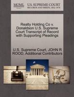 Realty Holding Co v. Donaldson U.S. Supreme Court Transcript of Record with Supporting Pleadings 1270074466 Book Cover