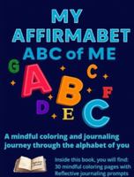 My Affirmabet: ABC of Me 1972308041 Book Cover