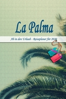 La Palma - Ab in den Urlaub - Reiseplaner 2020: Urlaubsplaner f�r deine Reise in 2020 Checklisten Kontaktdaten Packliste Platz f�r Fotos und Zeichnungen 108 Seiten 6 x 9 (ca. Din-A5) 1674112203 Book Cover