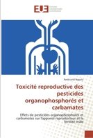 Toxicite Reproductive Des Pesticides Organophosphores Et Carbamates 6131533466 Book Cover