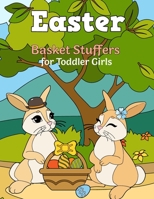 Easter Basket Stuffers for Toddler Girls: Easter Outfits for Baby Girls, Teens, Boys With Easter Stuffed Animal, Easter Eggs With Toys Inside Decorations Coloring Book B08XYFP148 Book Cover