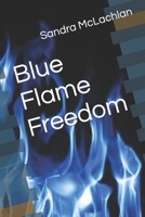Blue Flame Freedom B0C63RYCKK Book Cover