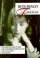 Beth Henley: Four Plays 043508612X Book Cover