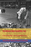 The Ultimate Male Sensitivity Test: A Year of Sensitivity-366 Days of Enlightenment B0BCXSY142 Book Cover
