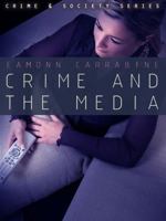 Crime, Culture and the Media 0745634664 Book Cover