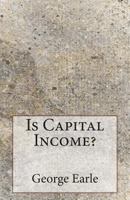 Is Capital Income? 1500590150 Book Cover