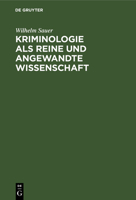Kriminologie ALS Reine Und Angewandte Wissenschaft 311115615X Book Cover