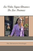 La Vida Sigue Atravez de Los Poemas 1506552919 Book Cover