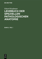 Eduard Kaufmann: Lehrbuch Der Speziellen Pathologischen Anatomie. Band 2 3111077144 Book Cover