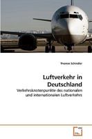 Luftverkehr in Deutschland: Verkehrsknotenpunkte des nationalen und internationalen Luftverkehrs 3639215095 Book Cover