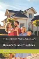 Three Idiots and a Wise Man: Kumar's Love Series B09Y4ZCVWT Book Cover
