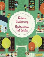 Garden Gastronomy/Gastronomía Del Jardín 0998817201 Book Cover