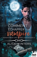 Comment échapper à un vampire: Département des crimes vampiriques, T2 (French Edition) B09NZTBQFD Book Cover