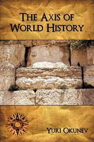 THE AXIS OF WORLD HISTORY 1438945027 Book Cover