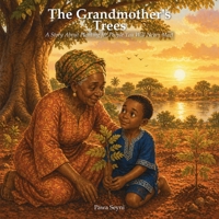 The Grandmother's Trees (Pawa Seyni Bedtime & Wisdom) 1996972618 Book Cover