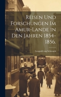 Reisen und Forschungen im Amur-Lande in den jahren 1854-1856. 1021572411 Book Cover