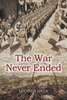 The War Never Ended 1039137342 Book Cover