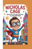 Nicholas Cage: Being Brave and Trying New Things – The Hollywood Hero B0FMYRXL91 Book Cover