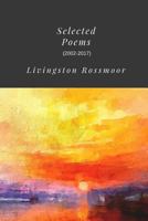 Selected Poems 2002-2017 0916393437 Book Cover