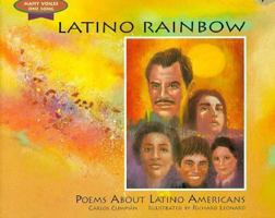 Latino Rainbow: Poems About Latino Americans (Many Voices, One Song) 0516051539 Book Cover