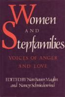 Women and Stepfamilies: Voices of Anger and Love