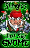 Just Say Gnome 1704264731 Book Cover