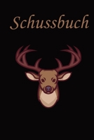 Schussbuch I Jagd und Schussbuch: A5 I B5 I 108 Seiten I Organizer I Softcover I Das Schussbuch und Jagdtagebuch zum selbst ausfüllen für alle Jäger und Sportschützen (German Edition) 1675579083 Book Cover