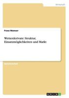 Wetterderivate: Struktur, Einsatzmoglichkeiten Und Markt 3640611209 Book Cover