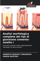 Analisi morfologica completa dei tipi di giunzione cemento-smalto i (Italian Edition) 6208588219 Book Cover