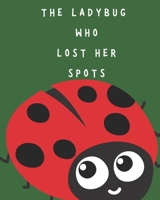 The Ladybug Who Lost Her Spots B09LZQPH2Q Book Cover