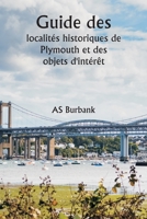 Guide des localités historiques de Plymouth et des objets d'intérêt 9357338543 Book Cover