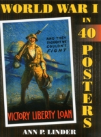 World War I in 40 Posters 081171666X Book Cover