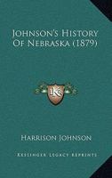 Johnson's History of Nebraska 1241336164 Book Cover