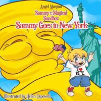 Sammy and the Magical Sandbox: Sammy Goes to New York 1469905019 Book Cover