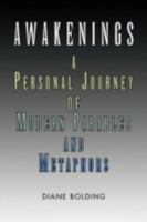 Awakenings: A Personal Journey of Modern Parables and Metaphors 1436359724 Book Cover