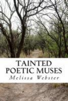 Tainted Poetic Muses 1475280270 Book Cover