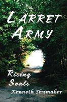 Larret Army: Rising Souls 1988327253 Book Cover