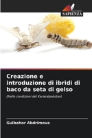Creazione e introduzione di ibridi di baco da seta di gelso (Italian Edition) 6207768264 Book Cover