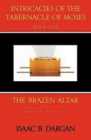 Intricacies of the Tabernacle of Moses 1615793348 Book Cover